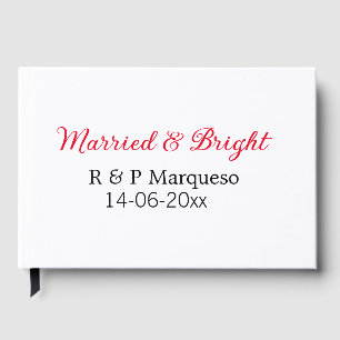 Married & bright add couple name wedding add date  guest book