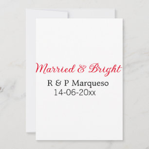 Married & bright add couple name wedding add date  invitation