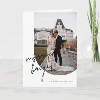 Married + Bright Script Calligraphy Arch Photo Holiday Card