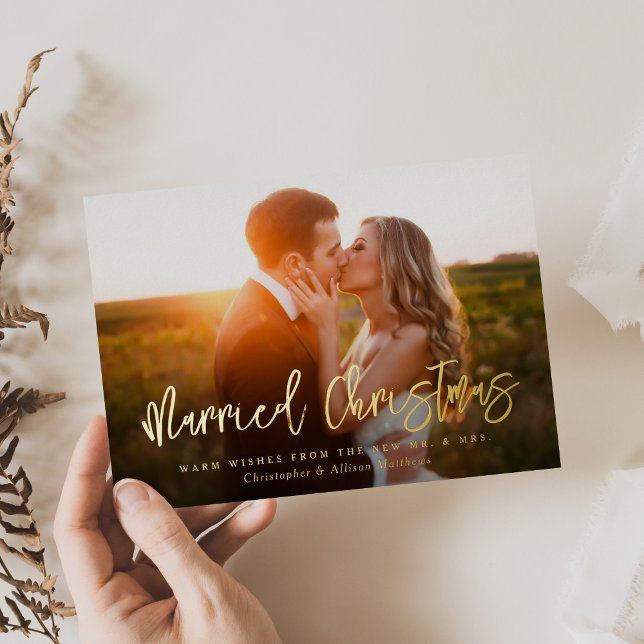 Married Christmas Newlywed Brush Script Photo Foil Holiday Card (Creator Uploaded)