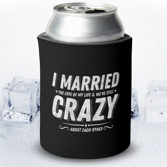 Married Couples Funny Anniversary Quote Love Can Cooler (Creator Uploaded)