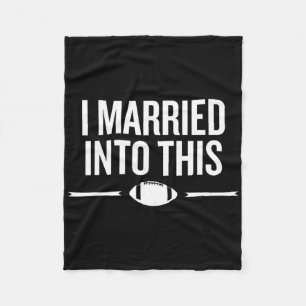 Married Into This Football Life Fan Humour Saying Fleece Blanket