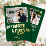 Married Merry 1st Christmas Newlywed Photo Green Foil Holiday Card<br><div class="desc">Married and Merry Our First Christmas 2-photo gold foil greeting card in forest green is the perfect way to celebrate a newlywed couple's first Christmas, with its clean and modern font with holly leaves and berries as well as a personalized message on the back. The playful "Married and Merry" message...</div>
