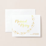 "Married & Merry" Personalized Gold Foil Christmas Foil Card<br><div class="desc">Celebrate your first festive season as a married couple with our "Married & Merry" Personalized Gold Foil Christmas Card. This exquisite greeting card offers a unique way to share your joy with friends and family. Featuring real gold foil on the front, it adds a touch of elegance and festive sparkle...</div>