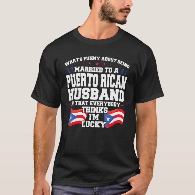   married Puerto rican husband Puerto rico Puerto  T-Shirt (Front)