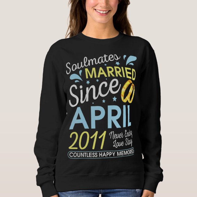 Married Since April 2011 Never Ending 11 Years Lov Sweatshirt (Front)