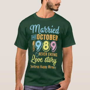 Married Since October 1989 Never End Love Story Co T-Shirt