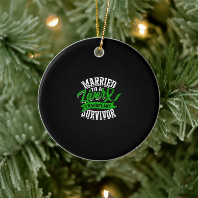 Married to a liver transplant survivor - organ ceramic ornament (Tree)