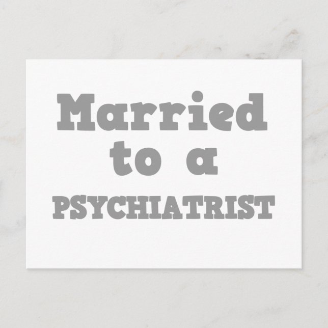 MARRIED TO A PSYCHIATRIST POSTCARD (Front)