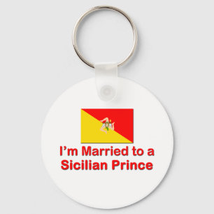 Married to a Sicilian Prince Keychain