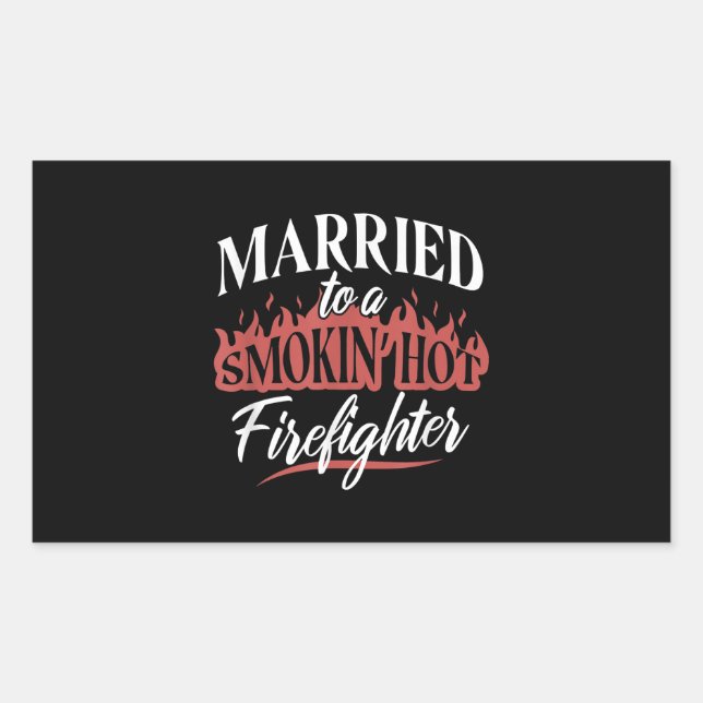 Married To a Smokin Hot Firefighter Sticker (Front)