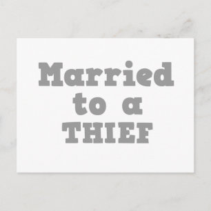 MARRIED TO A THIEF POSTCARD
