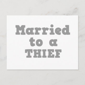 MARRIED TO A THIEF POSTCARD