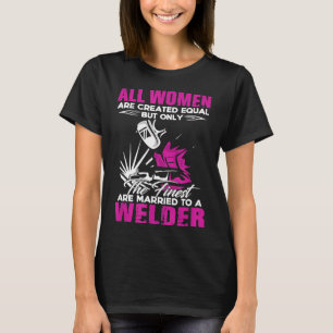Married To A Welder  Wife Husband Couple Family Fu T-Shirt