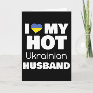 Married To Hot Ukraine Man I Love My Hot Ukrainian Card