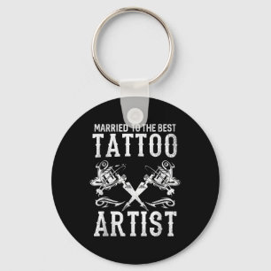 Married To The Best Tattoo Artist Wife Or Husband Keychain