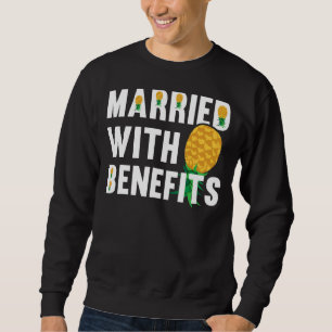 Married With Benefits Swinger Couple Swingers Sweatshirt