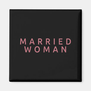 Married Woman Wife Funny Wedding Marriage Couple Magnet