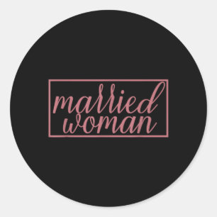 Married Woman Wife Wedding Marriage Couple Classic Round Sticker