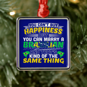 Marry a Brazilian - Brazil Happiness Metal Ornament