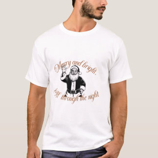 Marry and bright all through the night T-Shirt