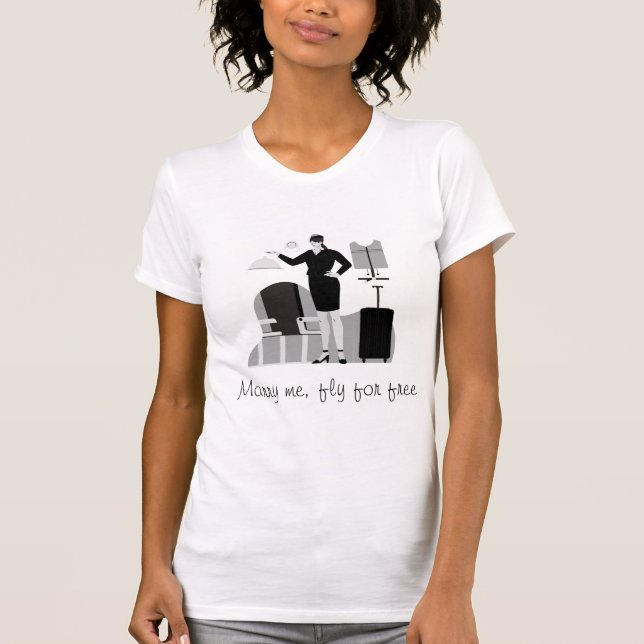 MARRY ME, FLY FOR FREE T-Shirt (Front)