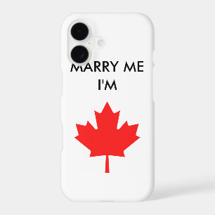 MARRY ME I'M CANADIAN PHONE CASE
