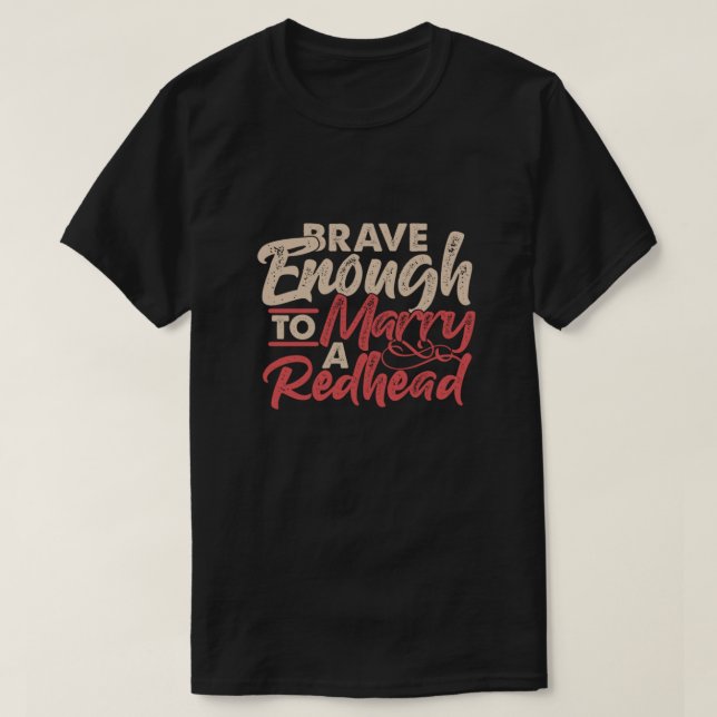Marry Redhead Redheads Husband Wife Ginger Gift T-Shirt (Design Front)