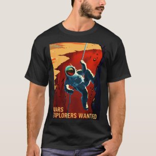 Mars Explorers Wanted Journey To Mars Nasa Recruit T-Shirt