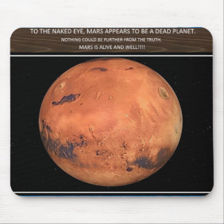 Mars is alive mouse pad