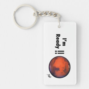 Mars - je suis prêt ! ! - Porte - clé