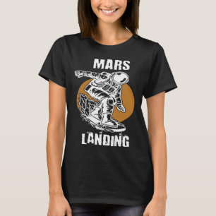 Mars Landing and Research Mission 2021 for Space T-Shirt