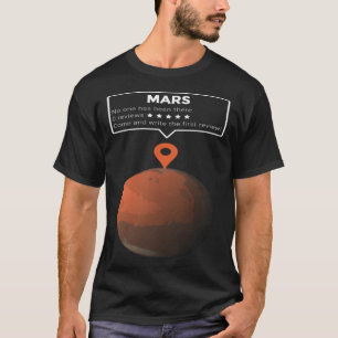 Mars Review Maps No One has been here Exploration T-Shirt