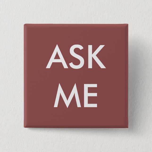 Marsala Ask Me! Buttons for Volunteers, Teachers (Front)