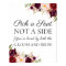 Marsala & Pink Floral Pick a Seat Not a Side Sign