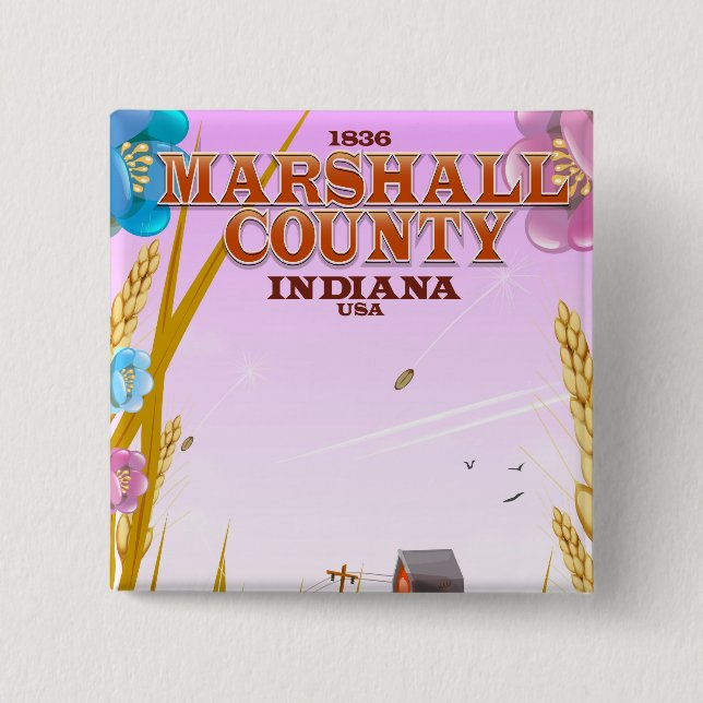 Marshall County '1836' Indiana travel poster. 2 Inch Square Button (Front)