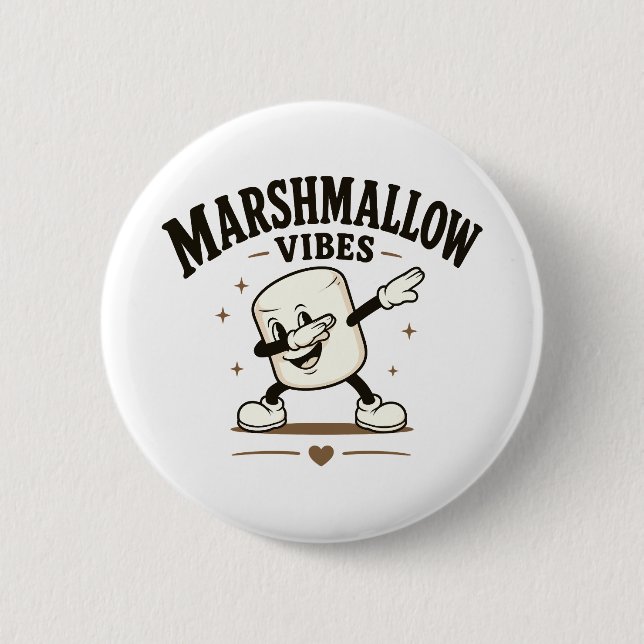 Marshmallow vibes 2 inch round button (Front)