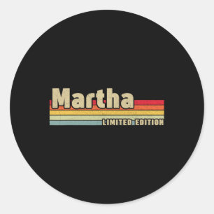 Martha Gift Name Personalized Birthday Fun Christm Classic Round Sticker