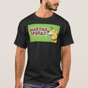 MARTHA SPEAKS 1 T-Shirt