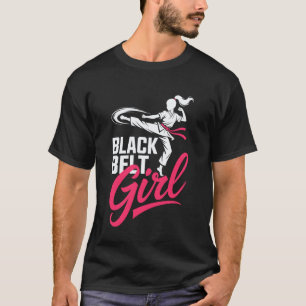 Martial Arts Black Belt Girl Karate Taekwondo T-Shirt