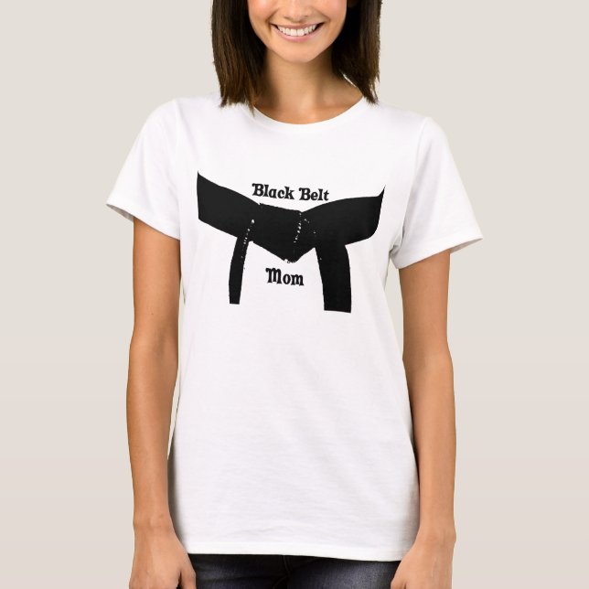 Martial Arts Black Belt Mom T-Shirt (Front)