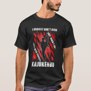 Martial Arts I Usually Don´t Kick Dojo Training Ka T-Shirt