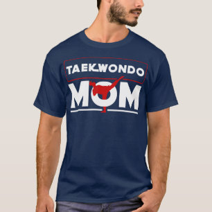 Martial Arts Mothers Day Gift Mom Taekwondo T-Shirt