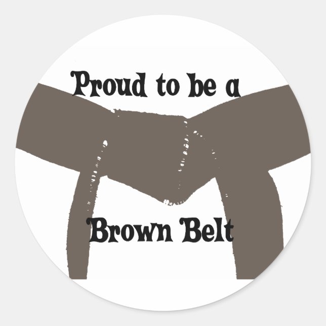 Martial Arts Proud to be a Brown Belt Classic Round Sticker (Front)
