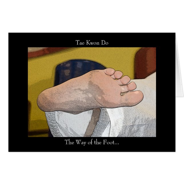 Martial Arts Tae Kwon Do The Way of the Foot (Front Horizontal)
