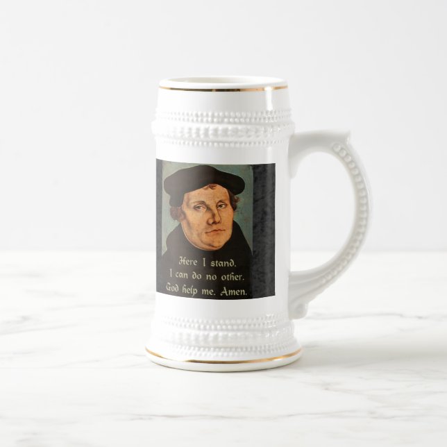 Martin Luther Here I Stand Quotation Beer Stein (Right)