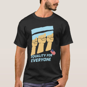 Martin Luther King' DAY Equality For Everyone T-Shirt