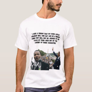 Martin Luther King Jr. Dream Speech Quote T-Shirt