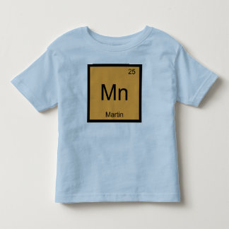 Martin Name Chemistry Element Periodic Table Toddler T-shirt