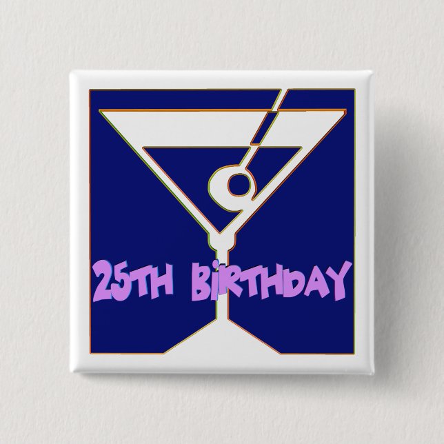 Martini 25th Birthday Gifts 2 Inch Square Button (Front)